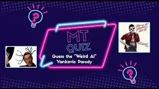MT Guess the Weird Al Yankovic Parody Quiz 1