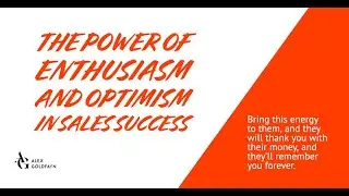 The Power of Enthusiasm and Optimism in Sales Success