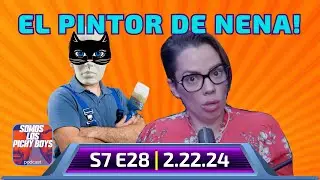 Los Traumas de Ale y el Pintor de Nena | Podcast 2.22.24 S7.E28