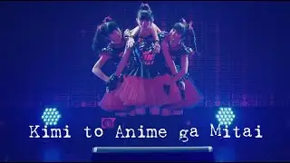 BABYMETAL - Kimi to Anime ga Mitai (4K) (live compilation)