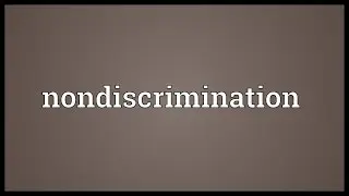 Nondiscrimination Meaning