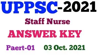 UPPSC STAFF NURSE ANSWER KEY 2021 | ANSWER KEY | UPPSC ANSWER KEY | PART-1| By Rj sir