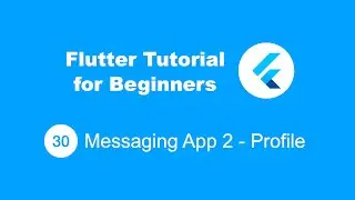 Flutter Tutorial for Beginners 30 Messaging App 2 - Profile