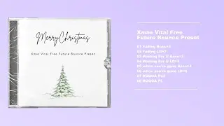Xmas Vital Free Future Bounce Preset