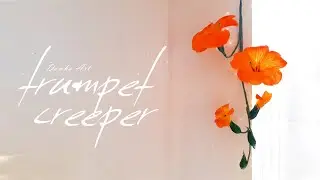 [Paper Flower] Trumpet Creeper n.18 | DIY | Healing