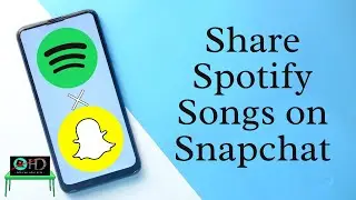 How to Share Songs from Spotify on Snapchat