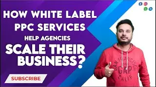 How white label PPC services help agencies scale their business? | White Label PPC Management