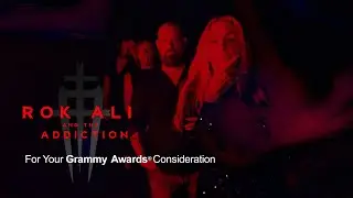 Rok Ali and The Addiction - For Your Grammy&reg; Consideration Video