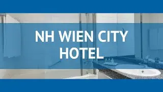 NH WIEN CITY HOTEL 4* Австрия Вена обзор &ndash; отель НХ ВИЕН СИТИ ХОТЕЛ 4* Вена видео обзор