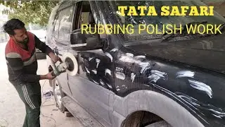 Tata Safari rubbing polish work