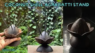 HOW TO MAKE HANDMADE AGARBATTI STAND  WITH COCONUT SHELL / COCO CRAB.