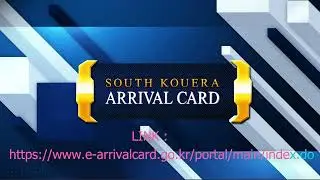 How to Apply South Korea Arrival Card 2025 | E-Arrival card! Korea Travel Updates 2025