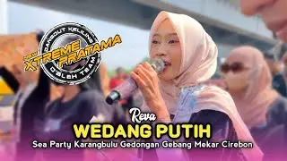 WEDANG PUTIH &bull; Voc Reva &bull; New Xtreme Pratama &bull; Sea Party Karangbulu Gedongan Gebang Mekar