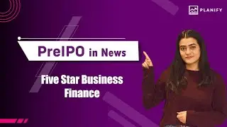 Fivestar files DRHP to SEBI | Planning to Raise Fund of 2700 cr in IPO | Planify