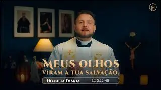 Homilia Diária | Segunda-feira - APRESENTAÇÃO DO SENHOR (Lc 2,22-40)