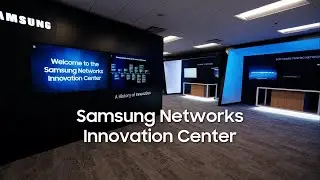 See What&rsquo;s New at the Samsung Networks Innovation Center in Texas