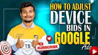 How to Adjust Device Bids in Google Ads | Google Ads Device Bid Adjustments 2025