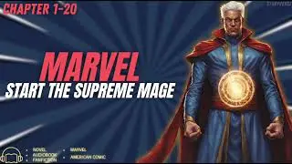 Marvel - Start The Supreme Mage Chapter 1-20