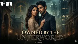 Owned by the Underworld Episode 1 to 21 | new pocket fm story in hindi | #pocketfm 