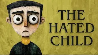 The Psychology of the Hated Child | The Pain No One Talks About