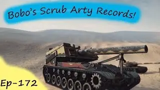 World of Tanks. Bobo's Scrub Artillery records Ep172 - More target fixation I feel