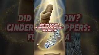 Cinderella Slippers: Fun Trivia Video