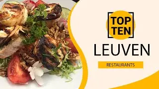 Top 10 Best Restaurants to Visit in Leuven | Belgium - English