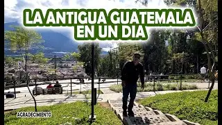 RECORRIENDO ANTIGUA GUATEMALA EN UN DIA, AGRADECIMIENTO