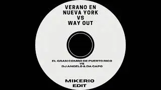 Verano En Nueva York Vs. Way Out (Mikerio Edit)