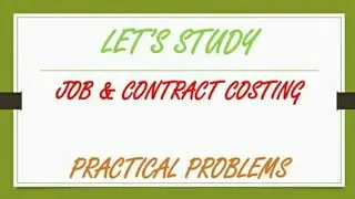 contract account | job cost | contract costing | estimated profit | notional profit | costing
