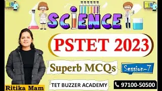 Science|| Superb MCQs|| PSTET-2 (Math_Sci.):2023||Ritika Mam|| Session-7||TET BUZZER {97100-50500}