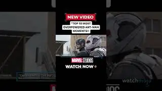 &ldquo;TOP 10 MOST OVERPOWERED Ant-Man MOMENTS&rdquo; | Watch Mojo