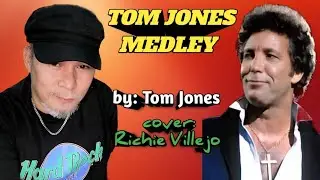 TOM JONES MEDLEY - by: Tom Jones ( cover: Richie Villejo)