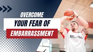 Overcome Fear of Embarrassment in Sports