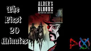 The First 20 Minutes of Alder's Blood Gameplay