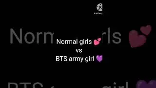 normal girls 💕 vs BTS Army girl 💜😍