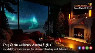 Cosy Cabin Ambience Lights Aurora Snowfall Fireplace Sounds for Sleeping Reading and Relaxing 4K 8Hr