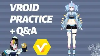 【Vroid 】Practise VRoid and Q&A !【Moe Bun】#vroid #vroidstudio