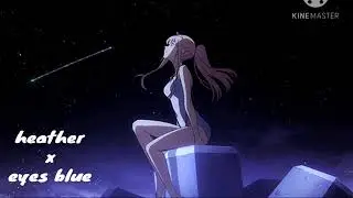 heather x eyes blue (lofi Remix) zero two