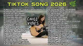 TikTok Song Hits 2026🌿 | CHILL VIBES &mdash; Most Popular English Songs 