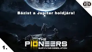 The Pioneers: Surviving Desolation(Early access) - B&aacute;zist a Jupiter holdj&aacute;ra! (Hun , Magyar)