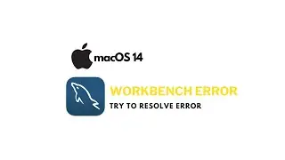 Workbench error on MAC OS 14