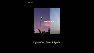 Sonn & Ayelle - Lights Out - [Tradu&ccedil;&atilde;o|Legendado]