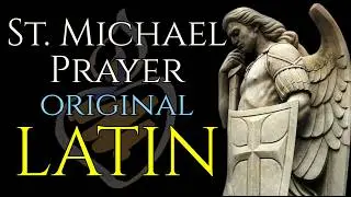 Original Latin St. Michael Prayer: Oratio ad Sanctum Micha&euml;l : Powerful Protection against evil