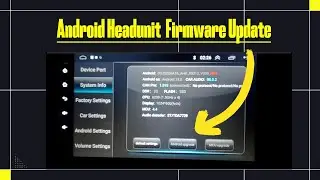 I UPDATED my Android Headunit Firmware! - had Some Technical Difficulties..SORTED NOW - Hodozzy