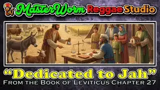 Dedicated to Jah (Leviticus Chapter 27) Reggae Worship Song