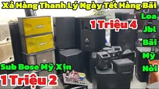 Xả Hàng Loa Bãi Mỹ Chỉ Từ 1 Triệu 2, Sub Bãi Mỹ Nòi Bose Gỗ Lu 1 Triệu 4, Loa Mexico Usa Cực Rẻ