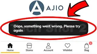 Ajio App Fix Oops something went wrong Please try again Problem Solve 100%