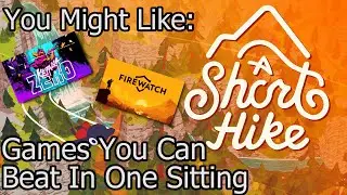 You Might Like: Games You Can Beat In One Sitting