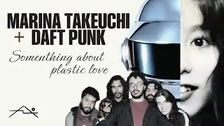 &ldquo;Plastic Love, but Make It Daft Punk (Morro Fuji)